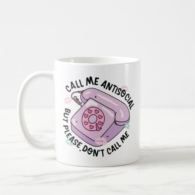 Caneca De Café Call me antisocial but please don't call me  (Esquerda)