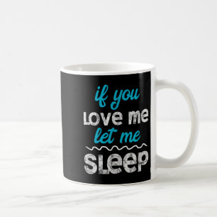Caneca De Café Camisa de Cochilo Dizia Me Ame Sonho Citação Engra