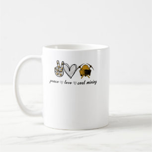 Caneca De Café Camisa de mineração de carvão Peace Love