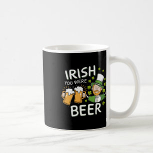 Caneca De Café Camisa do Dia de São Patrício Irlandês Você Era Ce
