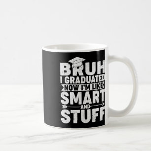 Caneca De Café Camisa Engraçada de Graduação - Bruh I Graduou Sma