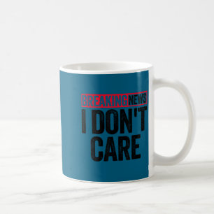 Caneca De Café Camisa Notícias Quentes Não Me Importo 1