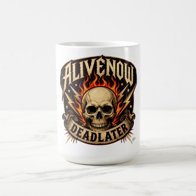 Caneca De Café Camiseta Alive Now Dead Later (Centro)