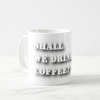 Caneca De Café Camiseta Com Texto Sombrio Divertido 'Devemos Bebe