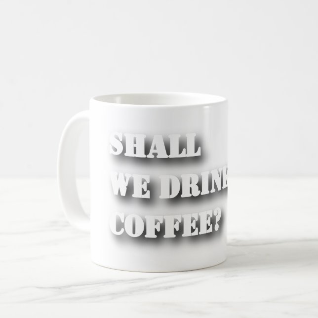 Caneca De Café Camiseta Com Texto Sombrio Divertido 'Devemos Bebe (Frente Esquerda)