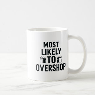 Caneca De Café Camiseta de Natal Mais Provável, Compras Excessiva
