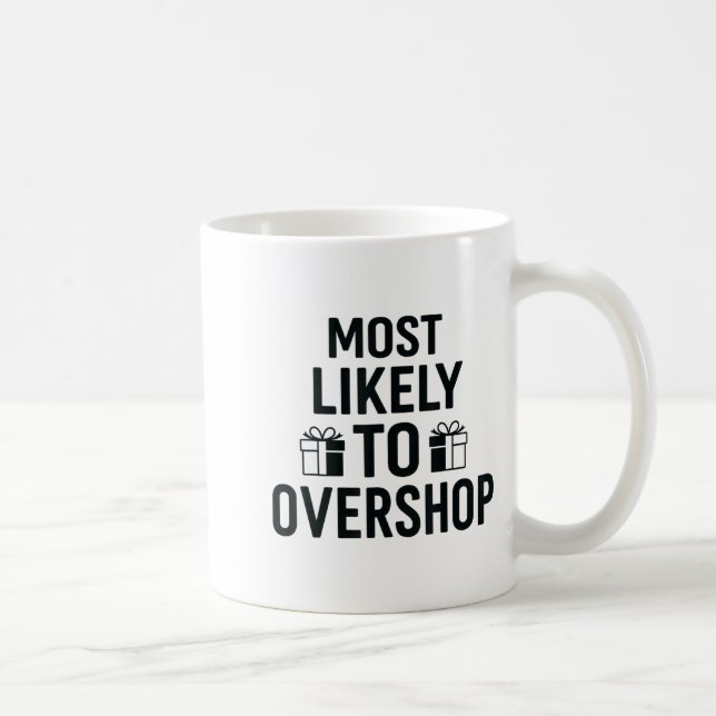 Caneca De Café Camiseta de Natal Mais Provável, Compras Excessiva (Direita)