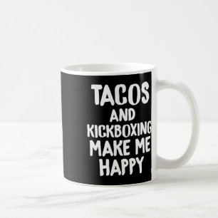 Caneca De Café Camiseta Divertida de Taco Tacos e Kickboxing Me F