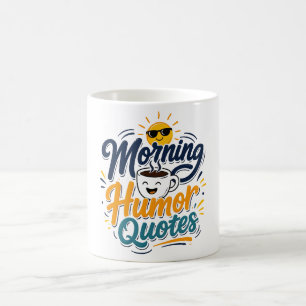 Caneca De Café Camiseta engraçada de citações de humor matinal pa