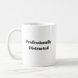 Caneca De Café Camiseta engraçada profissionalmente distraída