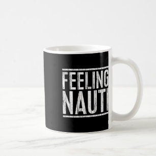 Caneca De Café Camiseta Feeling Nauti Homens Mulheres Capitão do