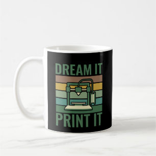 Caneca De Café Camiseta Gráfica Dream It Criador & Impressão 3D