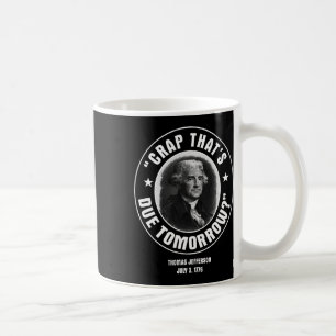Caneca De Café Camiseta That's Due Tomorrow