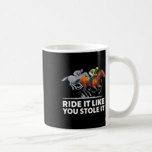 Caneca De Café Camisetas De Corrida De Cavalo - Ande Como Roubou