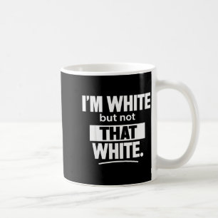 Caneca De Café Camisetas engraçadas do meme sou branco mas não tã