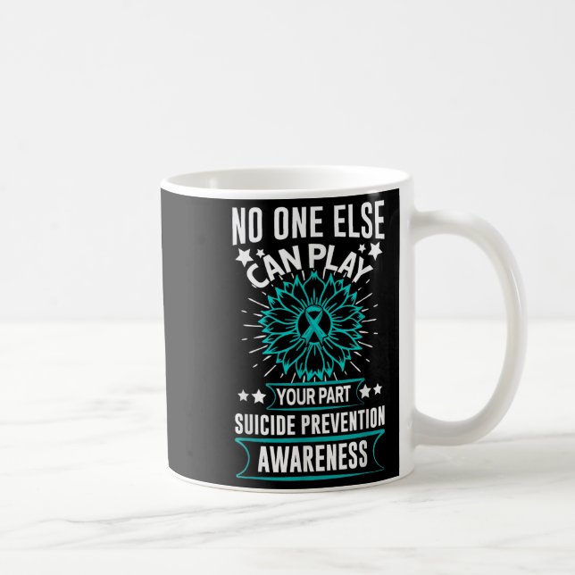 Caneca De Café Can Ever Play Your Part Suicide Prevention Awarene (Direita)