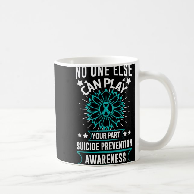 Caneca De Café Can Ever Play Your Part Suicide Prevention Awarene (Direita)
