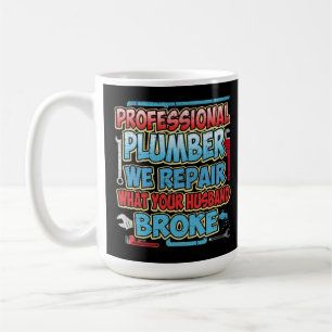 Caneca De Café Canalizador nós reparamos o que seu marido quebrou