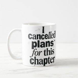 Caneca De Café "Cancelei Planos para Este Capítulo" — Livro Diver
