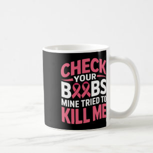 Caneca De Café Cancer Da Mama Verificar A Mina Da Mama Tentou Mat