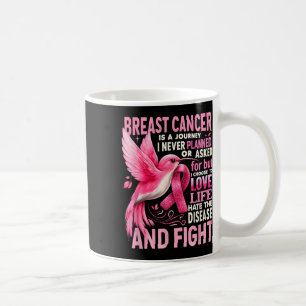 Caneca De Café Cancer De Mama É Uma Viagem Que Nunca Planejei De