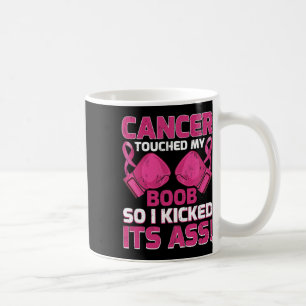 Caneca De Café Cancer De Mama Tocou Minha Mama S Então Eu A Matei