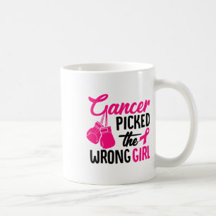 Caneca De Café Cancer Escolheu O Cancer De Mama Errado Da Garota
