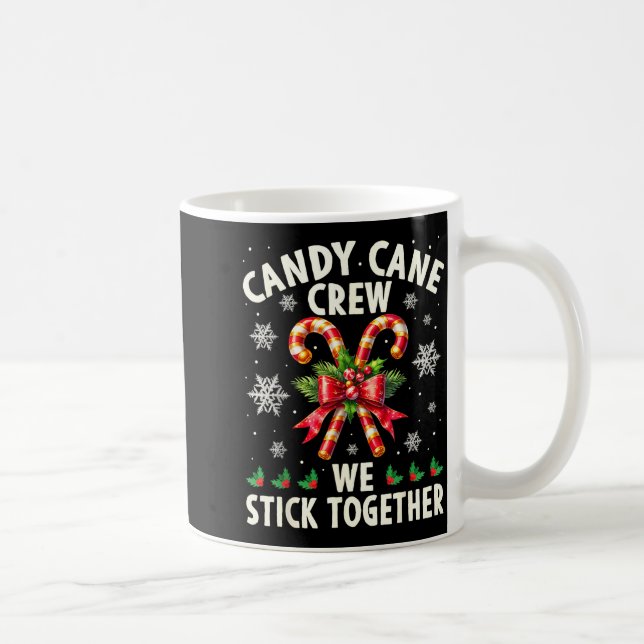 Caneca De Café Candy Cane Crew We Stick Together Christmas Costum (Direita)