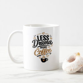 Caneca De Café Caneca Menos Drama Mais Café