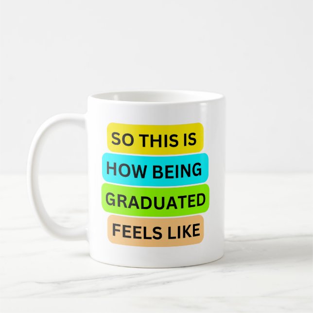 Caneca De Café Caneta clássica SO_NOT_HOW_BEING_GRADUATED_FEELS_ (Esquerda)