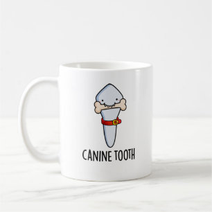 Caneca De Café Canine Tooth Dental Pun
