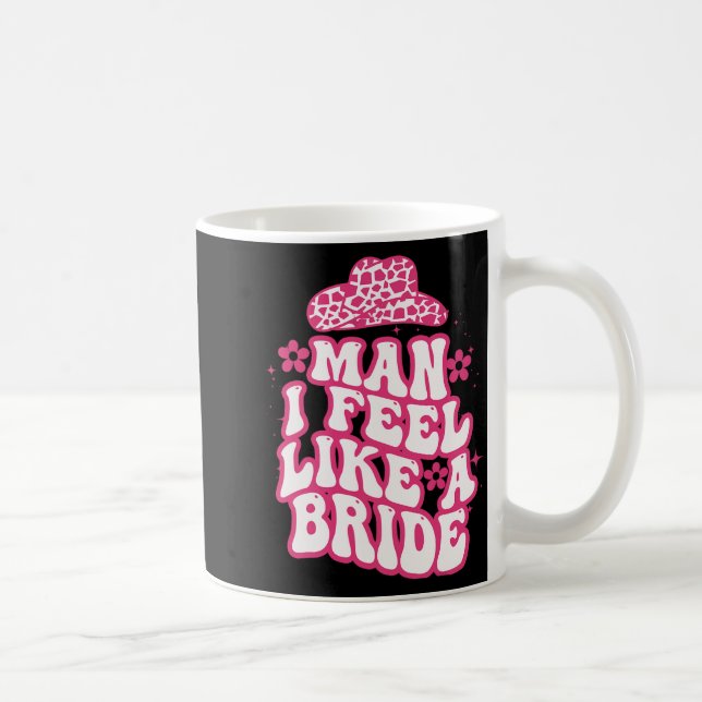 Caneca De Café Cara, Eu Me Sinto Como Uma Mulher Noiva Vaqueira Q (Direita)