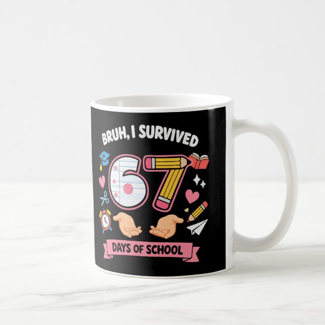 Caneca De Café Cara, eu sobrevivi 67 dias de aula (Direita)