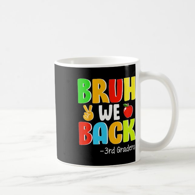 Caneca De Café Cara, Voltamos! Dia do Primeiro Dia de Aula da 3ª  (Direita)