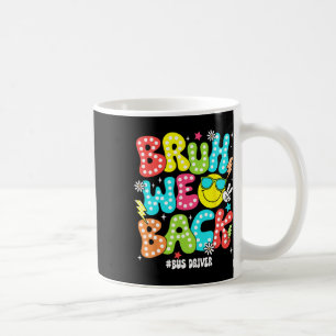 Caneca De Café Cara, Voltamos Motorista de Ônibus de Volta às Aul