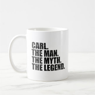 Caneca De Café Carl Name, Carl The Man The Myth The Legend