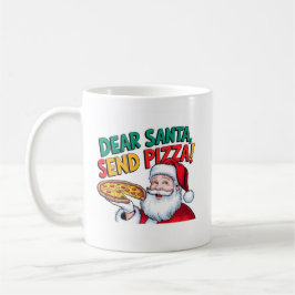 Caneca De Café Caros Papais noeis enviam pizza este Natal