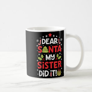 Caneca De Café Caros Papais noeis, Minha Irmã Fez Um Feliz Natal