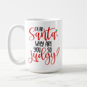 Caneca De Café Caros Papais noeis, Por Que Você Está Tão Judgy-56