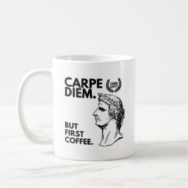 Caneca De Café Carpe Diem Mas Primeiro Café