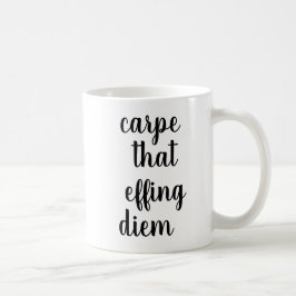 Caneca De Café Carpe Que Effing Diem | Cama Engraçado