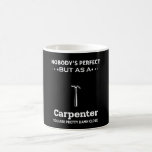 Caneca De Café Carpenter<br><div class="desc">Perfect as a birthday surprise for a carpenter! Everyone who loves handicrafts,  carpentry and honest work by hand</div>