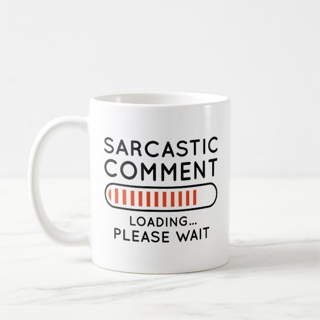 Caneca De Café Carregamento de Comentário Sarcástico (Esquerda)
