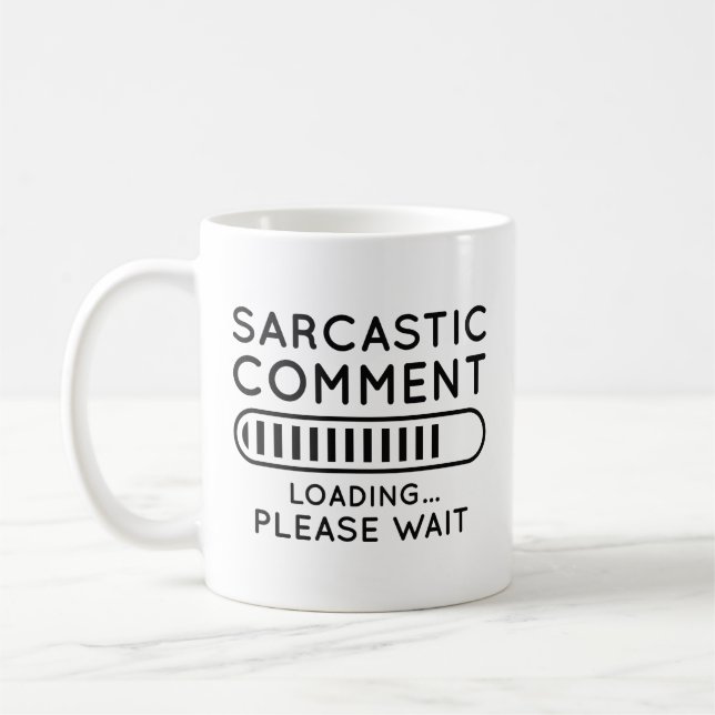 Caneca De Café Carregamento de Comentário Sarcástico (Esquerda)