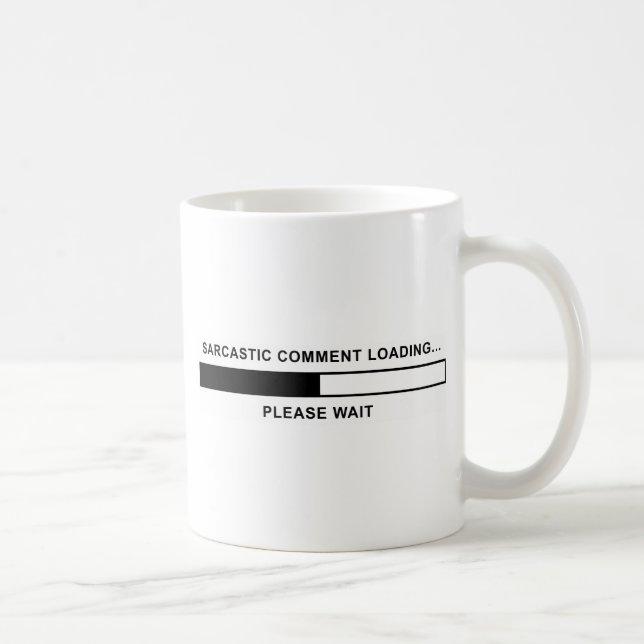 Caneca De Café Carregamento de Comentário Sarcástico (Direita)