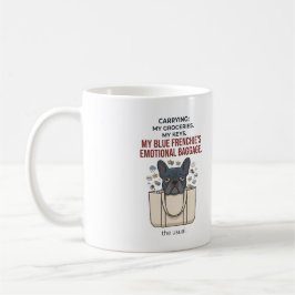 Caneca De Café Carregando a Bagagem Emocional do Meu Frenchie Azu