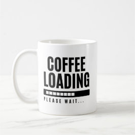 Caneca De Café Carregando Café Por Favor Aguarde
