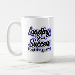 Caneca De Café Carregando Seu Sucesso Por Cinco Anos - Motivacion