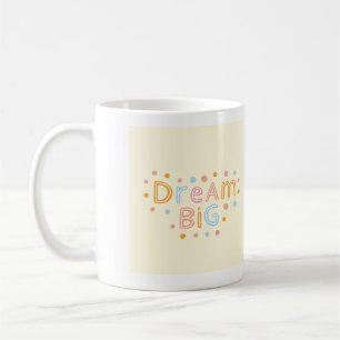 Caneca De Café cartão de saudação, sonhe grande, lindo cartão de