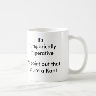 Caneca De Café Categòrica imperativo ao ponto… você é um Kant